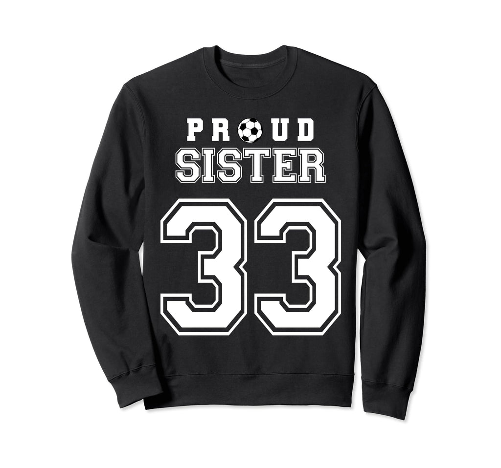 Number 33 Custom Proud Soccer Sweatshirt - Unique Graphic for Adults - T-Shirt, Sweatshirt, Hoodie
