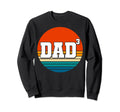 Dad3 Dad Three Dad 3 Dad Cubed Sweatshirt - Fun Novelty Design Men Women - T-Shirt, Sweatshirt, Hoodie