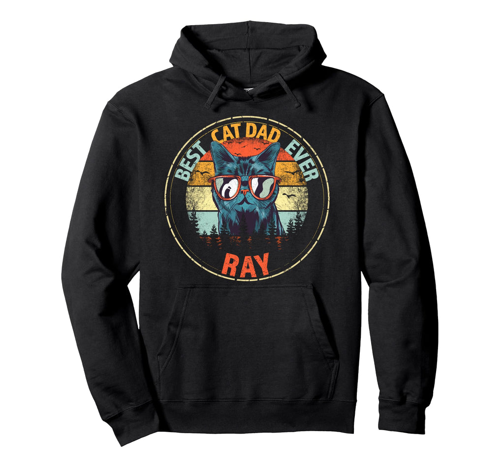 Ray Best Cat Dad Ever Funny Custom Hoodie - Fun Novelty Design Unisex - T-Shirt, Sweatshirt, Hoodie