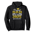 Proud Dad 2025 10Th Grade Graduate Family Hoodie - Streetwear Style Unisex - T-Shirt, Sweatshirt, Hoodie