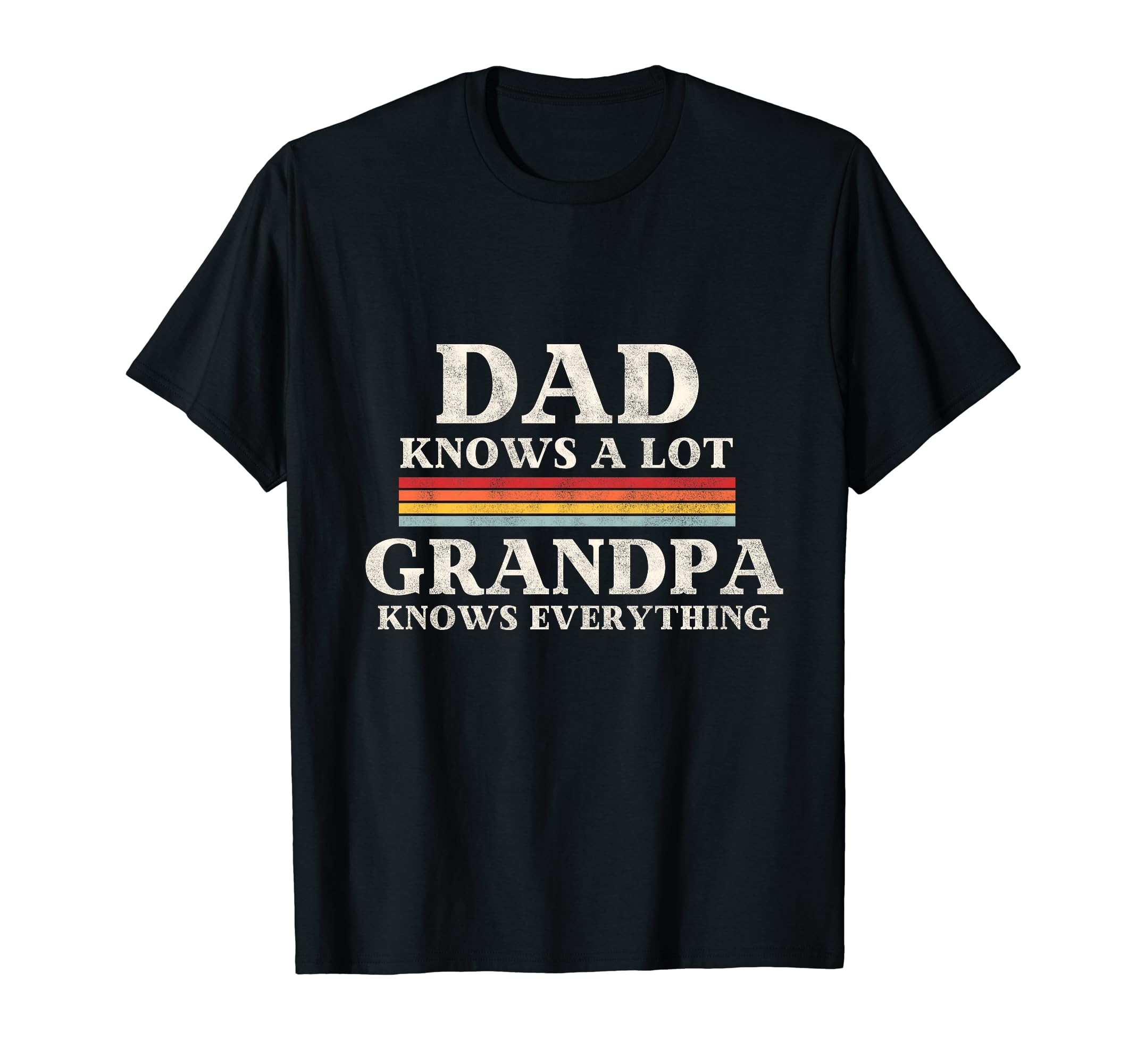 Dad Knows Lot But My Grandpa Knows T-Shirt - Trendy Graphic for Adults - T-Shirt, Sweatshirt, Hoodie