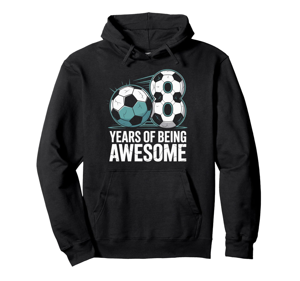 8 Years Being Awesome 8Th Birthday Bday Hoodie - Unique Graphic for Adults - T-Shirt, Sweatshirt, Hoodie