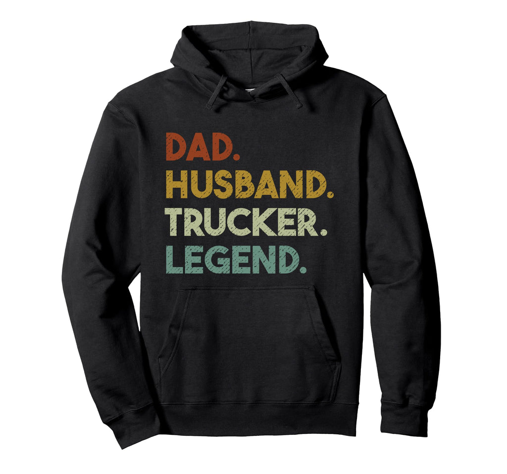 Dad Husband Trucker Legend Truck Hoodie - Novelty Apparel for Adults - T-Shirt, Sweatshirt, Hoodie