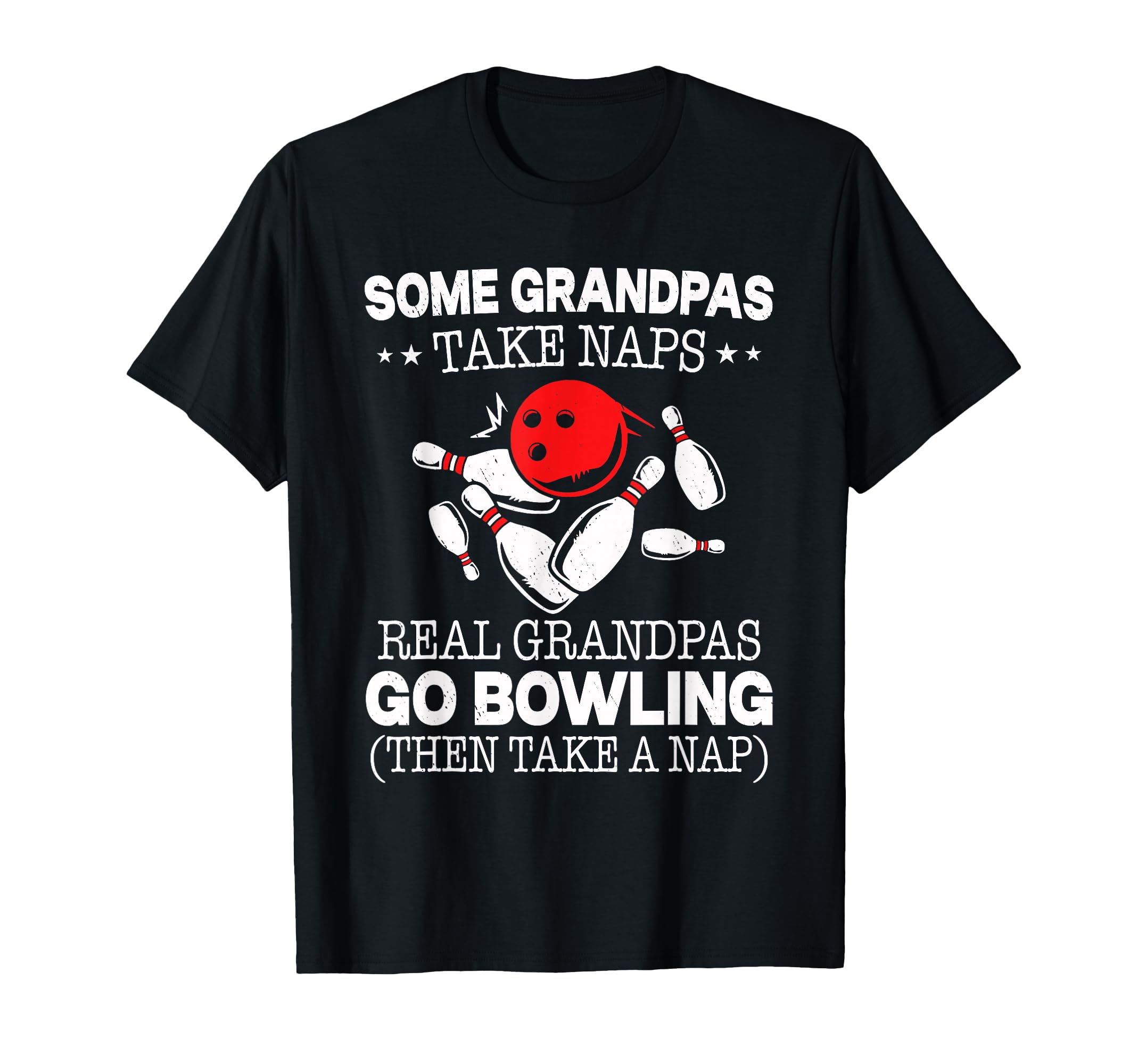 Some Grandpas Take Naps Real Grandpas Go T-Shirt - Custom Art Print Unisex - T-Shirt, Sweatshirt, Hoodie
