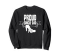 Proud Single Dad Lone Fathers Day Sweatshirt - Streetwear Style for Adults - T-Shirt, Sweatshirt, Hoodie