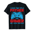 Fathers Day I Have Two Title Father T-Shirt - Trendy Graphic for Adults - T-Shirt, Sweatshirt, Hoodie
