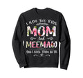 I Have Two Titles Mom And Meemaw Sweatshirt - Aesthetic Graphic Unisex - T-Shirt, Sweatshirt, Hoodie