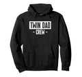 Twin Dad Crew Fathers Day Daddy Hoodie - Trendy Graphic Unisex - T-Shirt, Sweatshirt, Hoodie