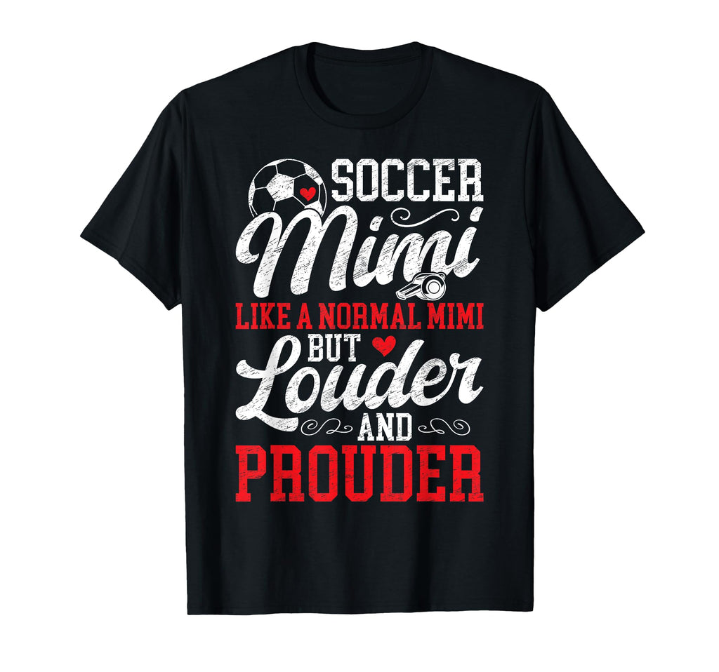 Soccer Mimi Louder Prouder Mimi T-Shirt - Custom Art Print for Adults - T-Shirt, Sweatshirt, Hoodie
