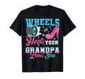 Wheels Or Heels Your Grandpa Loves You T-Shirt - Custom Art Print Unisex - T-Shirt, Sweatshirt, Hoodie