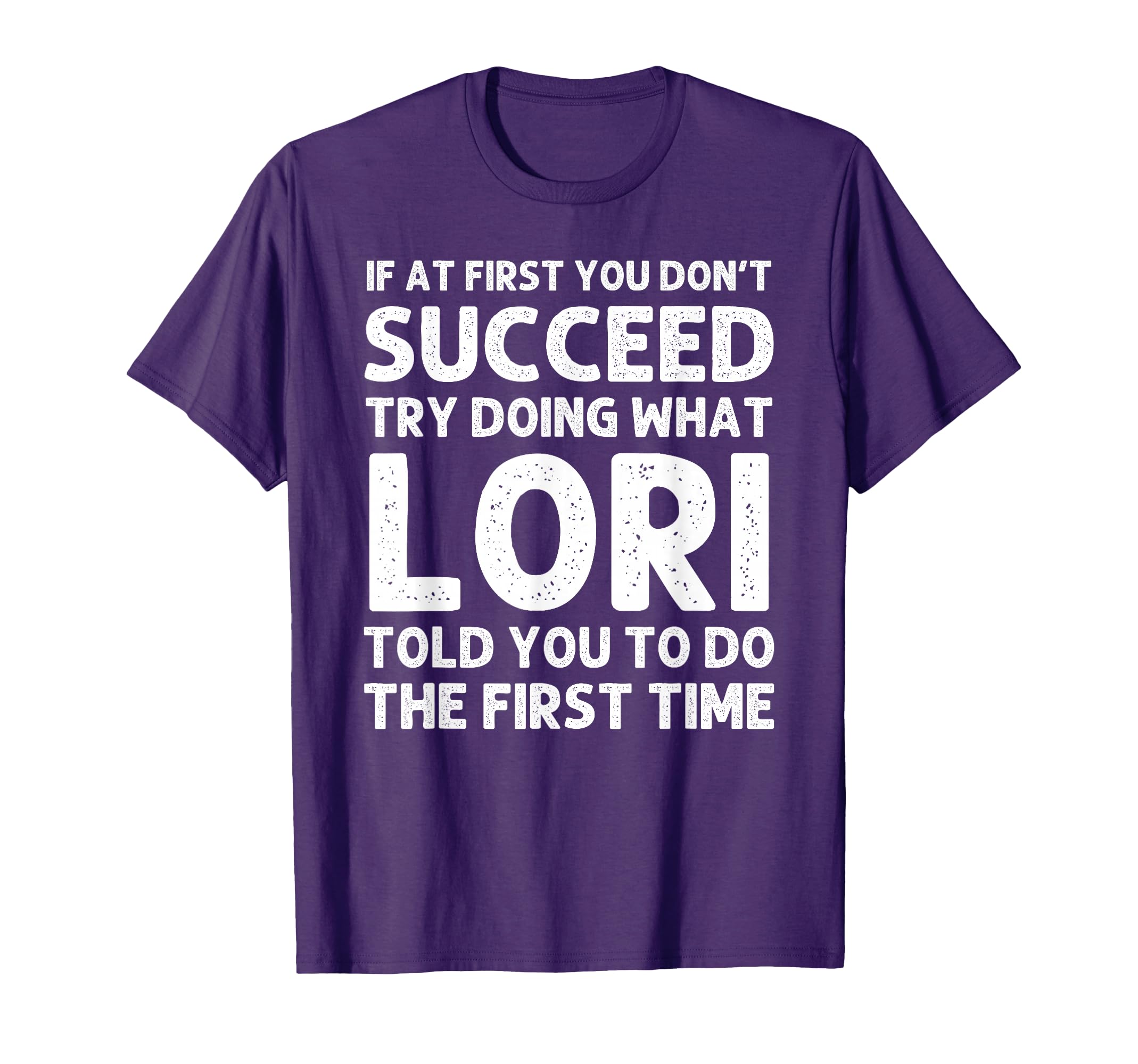 Lori Name Personalized Birthday Funny T-Shirt - Unique Graphic for Adults - T-Shirt, Sweatshirt, Hoodie