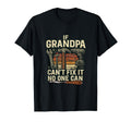 If Grandpa Cant Fix It No One Can Tool T-Shirt - Novelty Apparel Men Women - T-Shirt, Sweatshirt, Hoodie