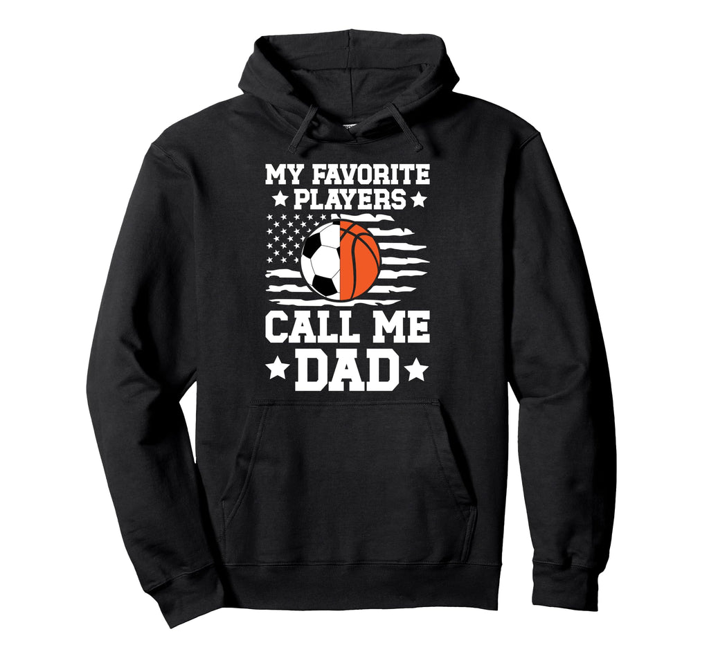My Favorite Players Call Me Dad Soccer Hoodie - Unique Graphic Men Women - T-Shirt, Sweatshirt, Hoodie