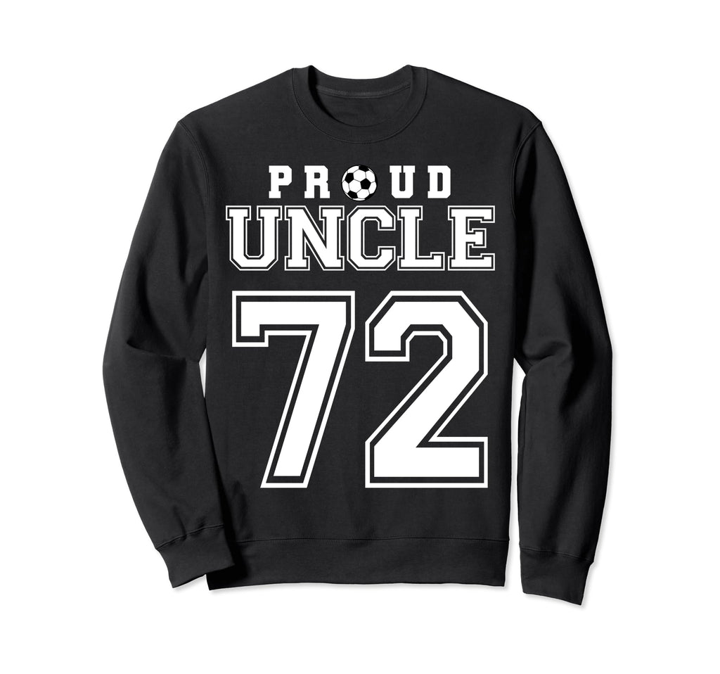 Number 72 Custom Proud Soccer Futbol Sweatshirt - Trendy Graphic Men Women - T-Shirt, Sweatshirt, Hoodie