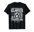 Some Heroes Wear Gloves I Raised Soccer T-Shirt - Custom Art Print Unisex - T-Shirt, Sweatshirt, Hoodie