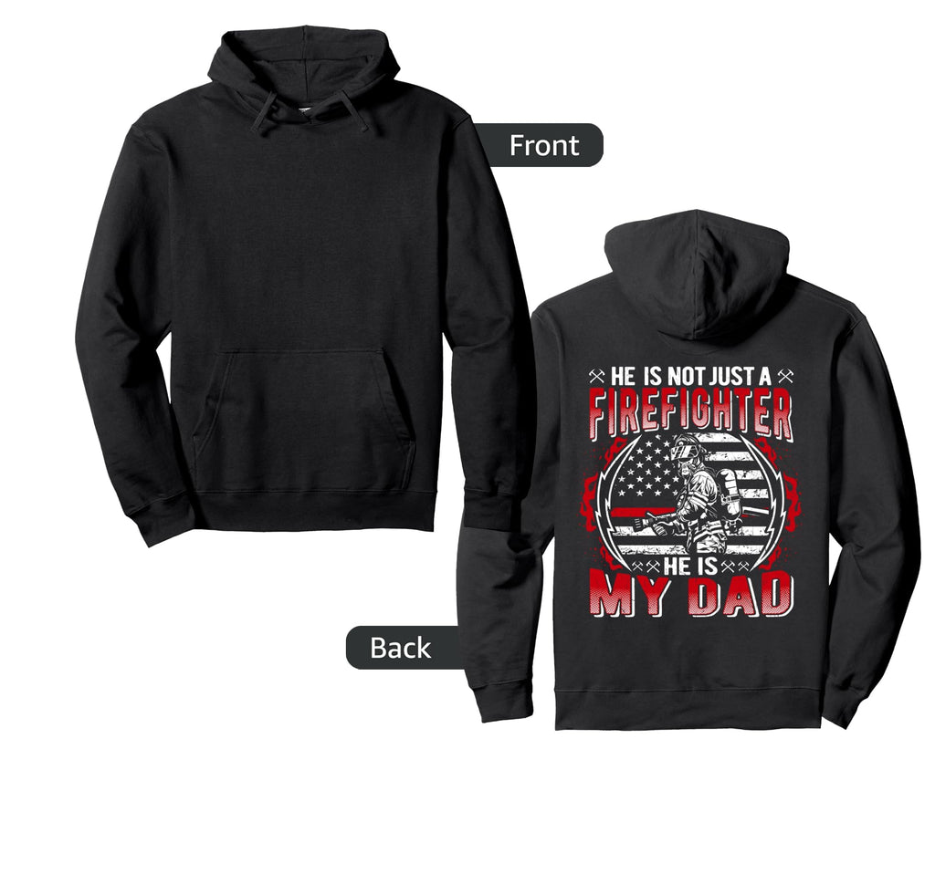 My Dad Is Firefighter Thin Red Line Fire Hoodie - Trendy Graphic Unisex - T-Shirt, Sweatshirt, Hoodie