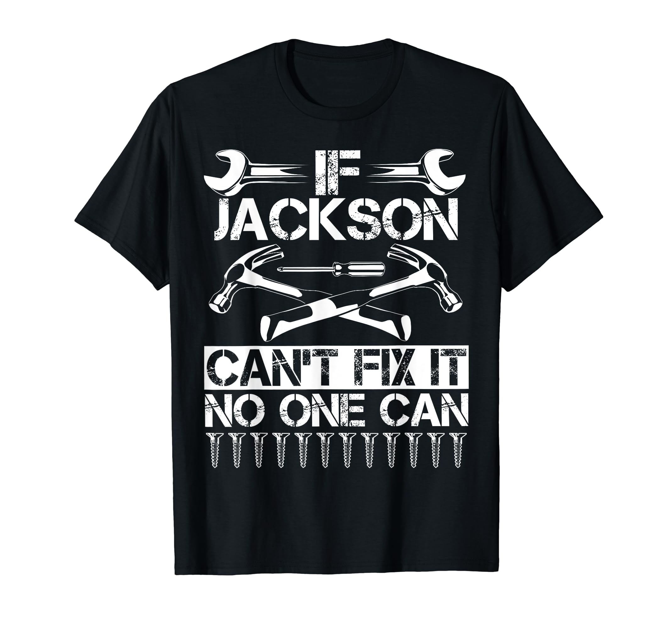 Jackson Fix It Funny Birthday T-Shirt - Graphic Print Men Women - T-Shirt, Sweatshirt, Hoodie