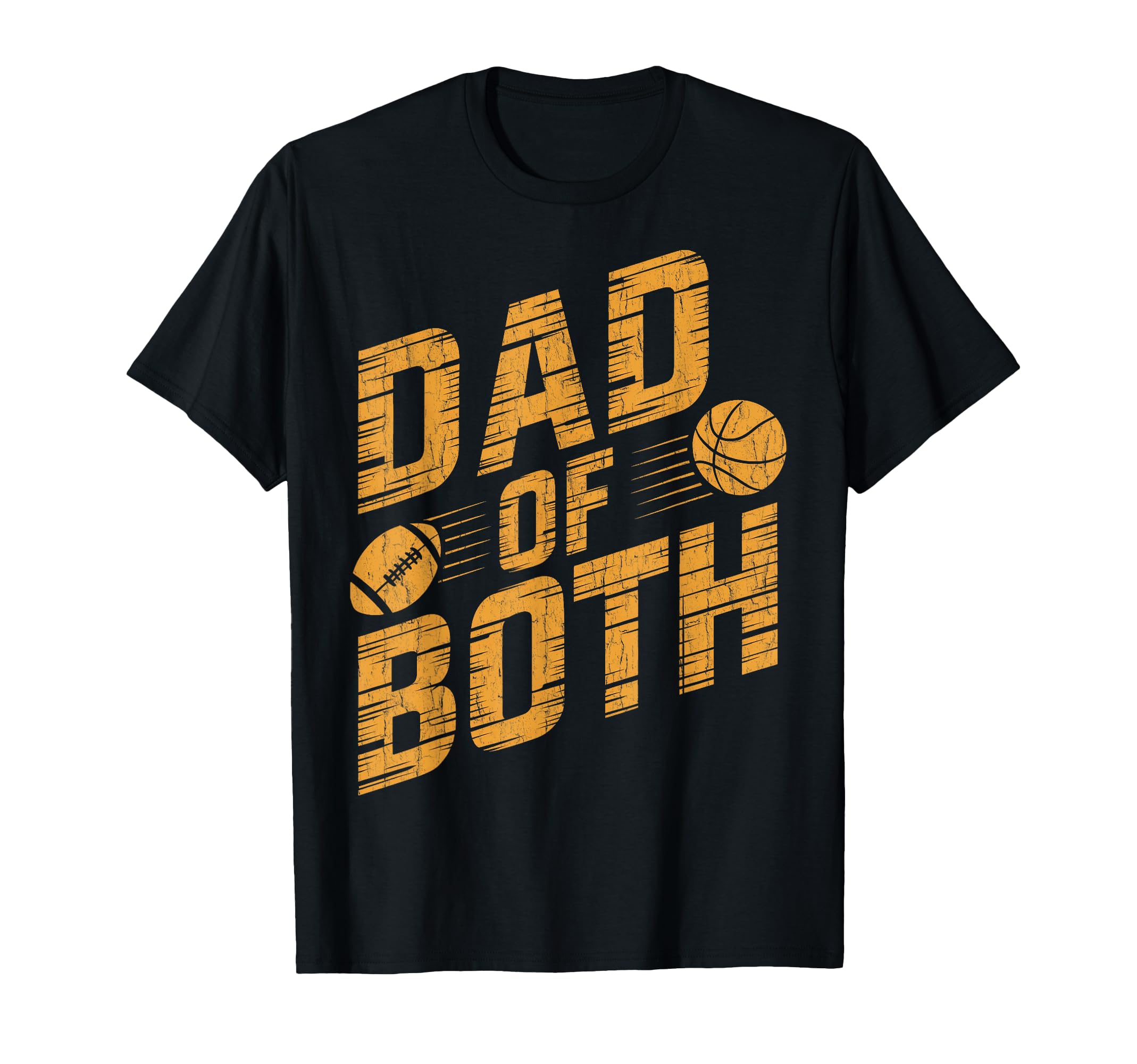 Dad Both Football Basketball Dad Both T-Shirt - Novelty Apparel for Adults - T-Shirt, Sweatshirt, Hoodie
