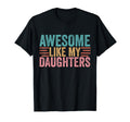 Awesome Like My Daughters Fathers Day Hoodie - Aesthetic Graphic Men Women - T-Shirt, Sweatshirt, Hoodie