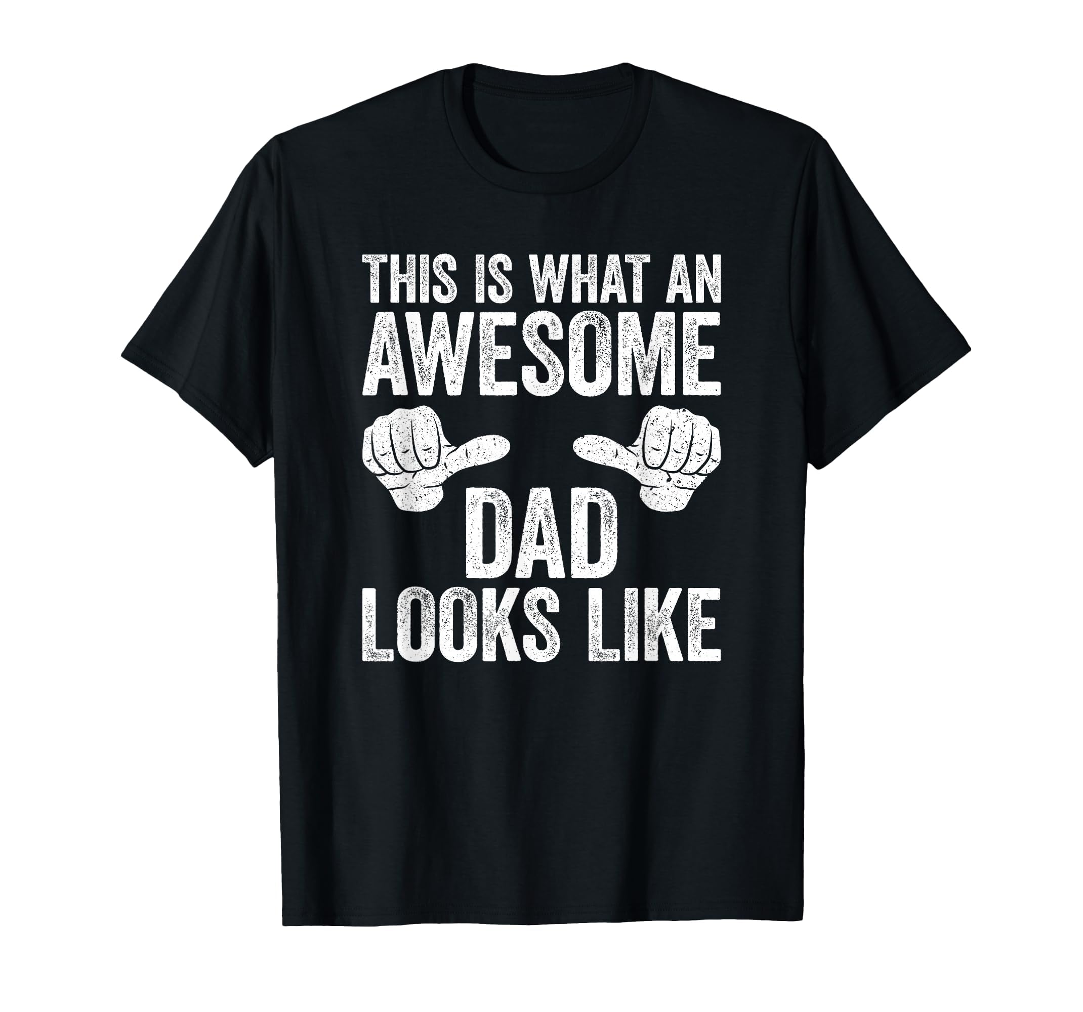 This Is What Awesome Dad Looks Like T-Shirt - Aesthetic Graphic Men Women - T-Shirt, Sweatshirt, Hoodie
