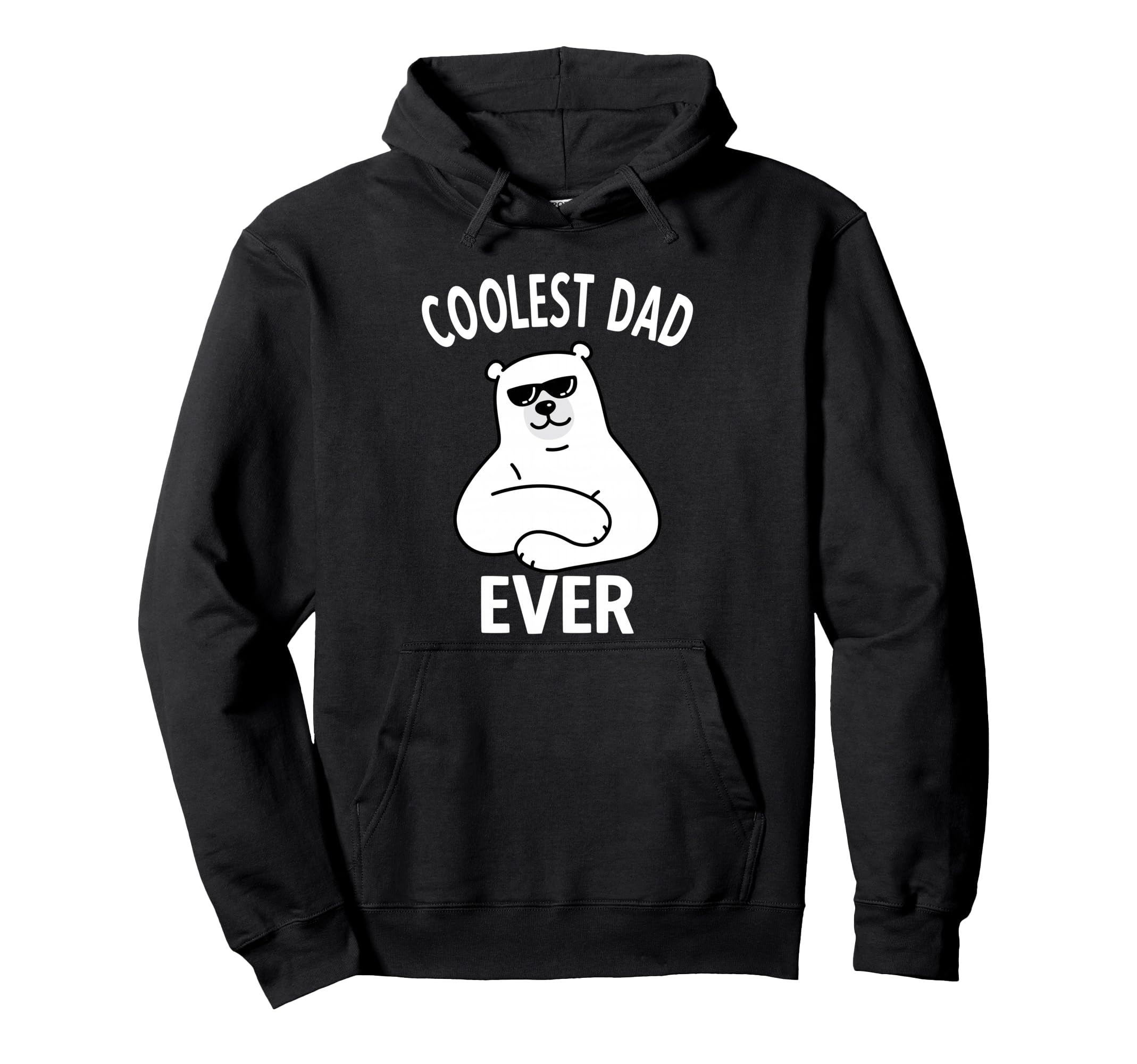Coolest Dad Ever Ice Bear Funny Hoodie - Casual Everyday Wear Men Women - T-Shirt, Sweatshirt, Hoodie