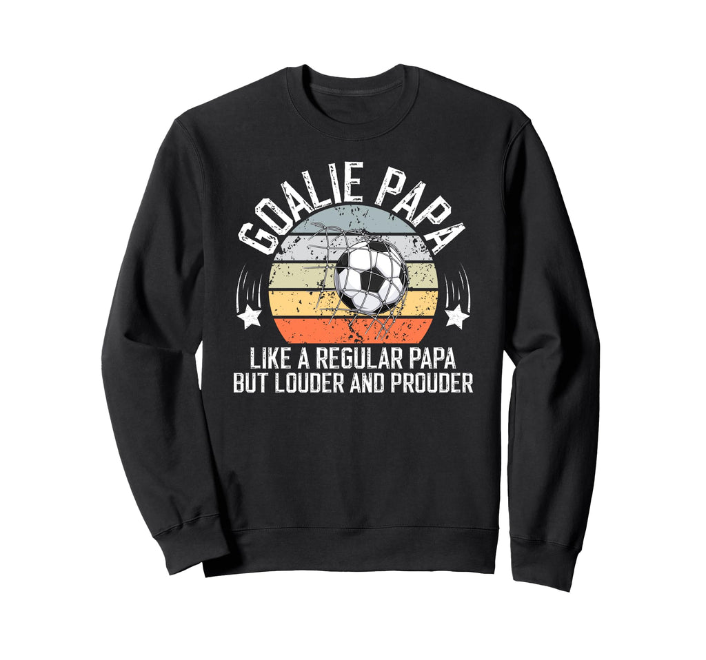 Soccer Goalie Papa Definition Sweatshirt - Fun Novelty Design Unisex - T-Shirt, Sweatshirt, Hoodie