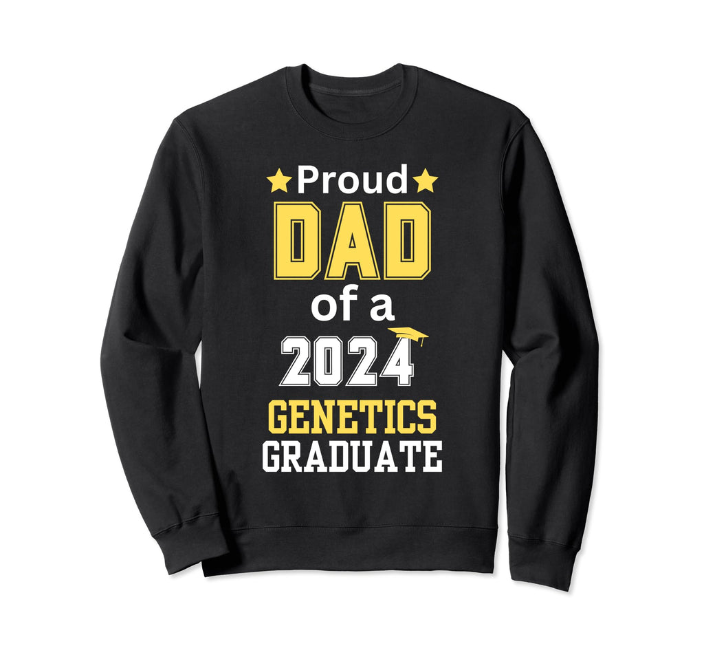 Proud Dad Class 2024 Genetics Sweatshirt - Graphic Print for Adults - T-Shirt, Sweatshirt, Hoodie