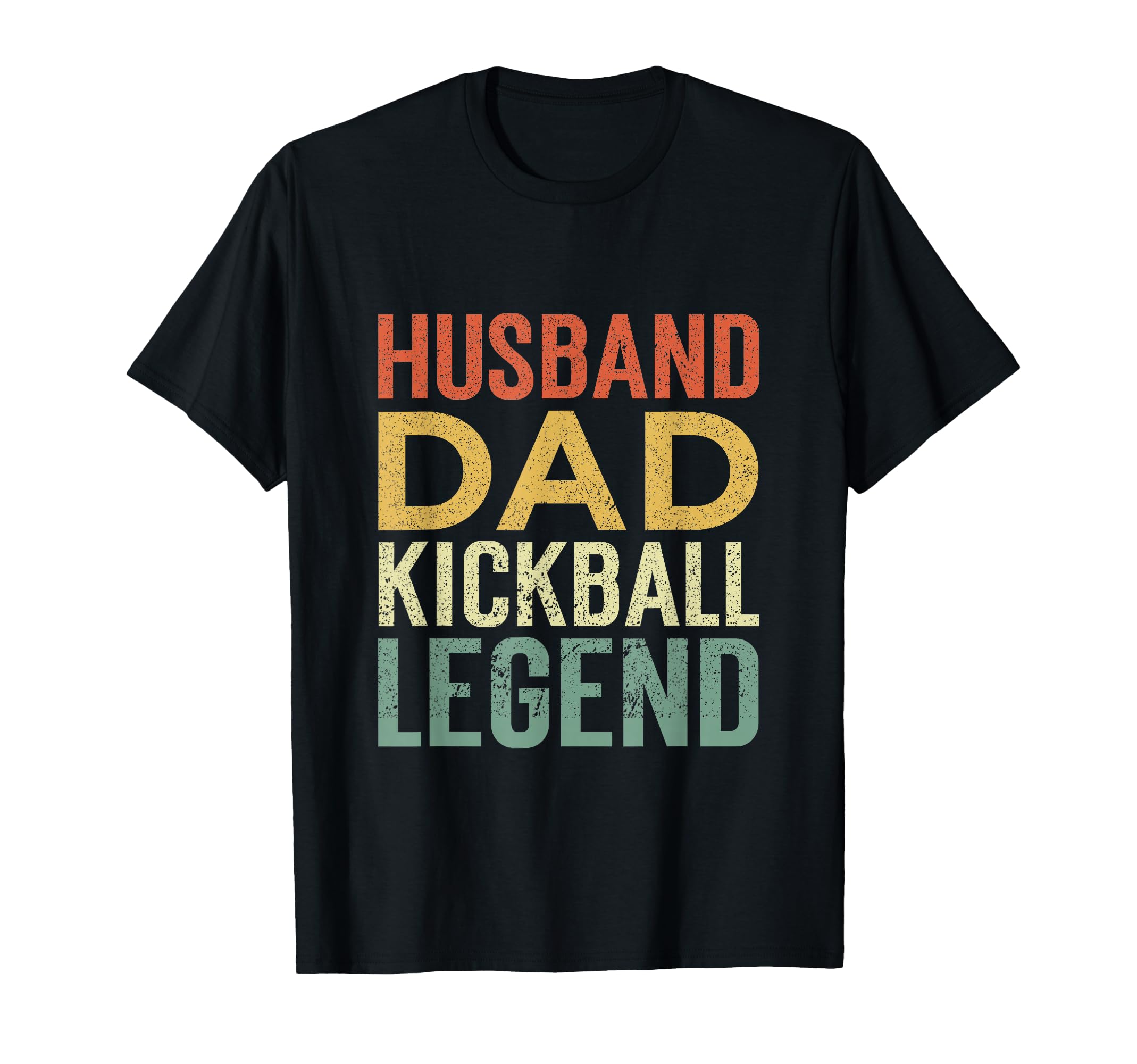 Kickball Player Husband Dad T-Shirt - Fun Novelty Design Men Women - T-Shirt, Sweatshirt, Hoodie
