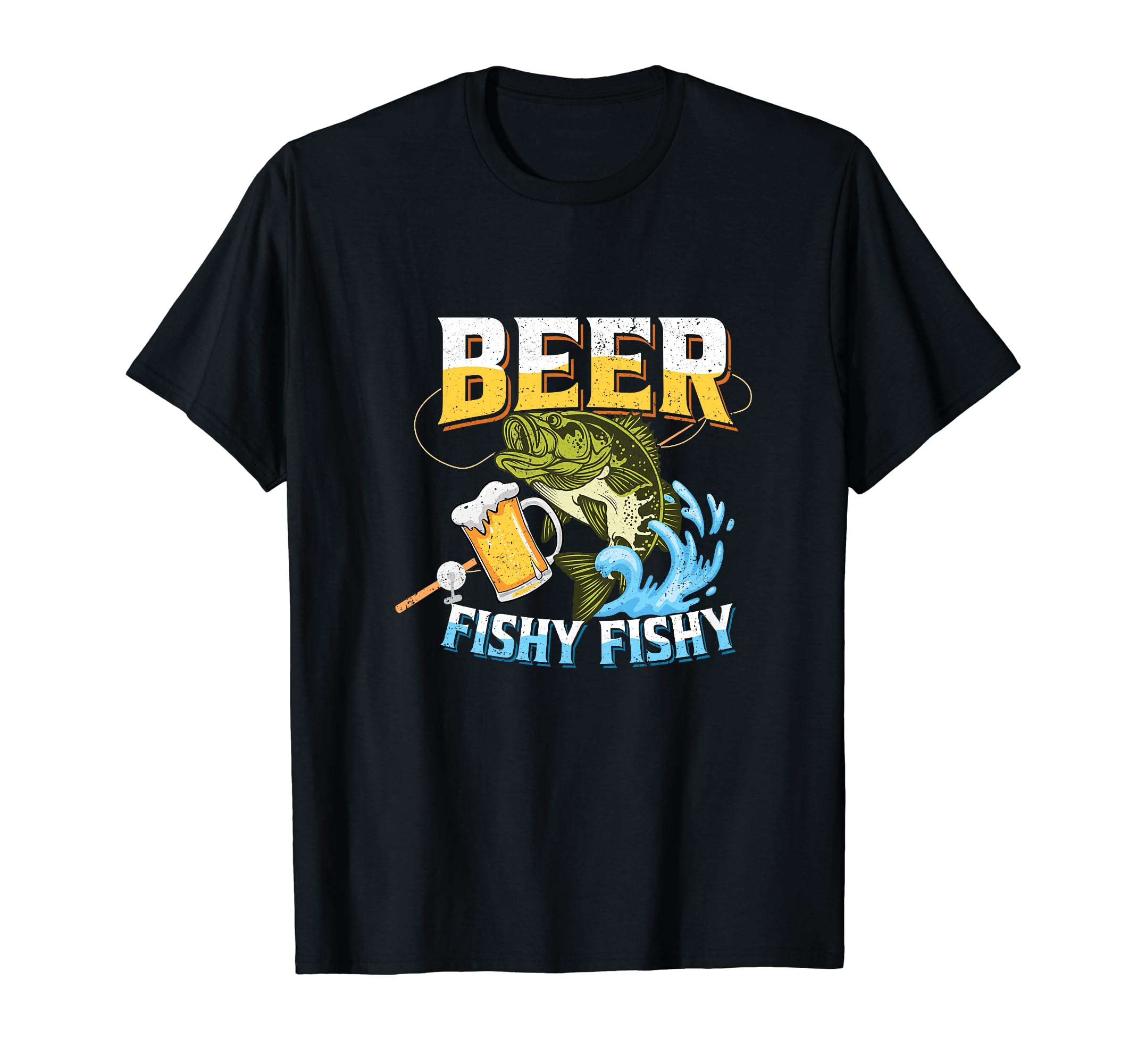 Beer Fishy Fishy Funny Bass Fishing T-Shirt - Fun Novelty Design Unisex - T-Shirt, Sweatshirt, Hoodie