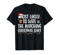 Most Likely To Hate Matching Funny T-Shirt - Custom Art Print Unisex - T-Shirt, Sweatshirt, Hoodie