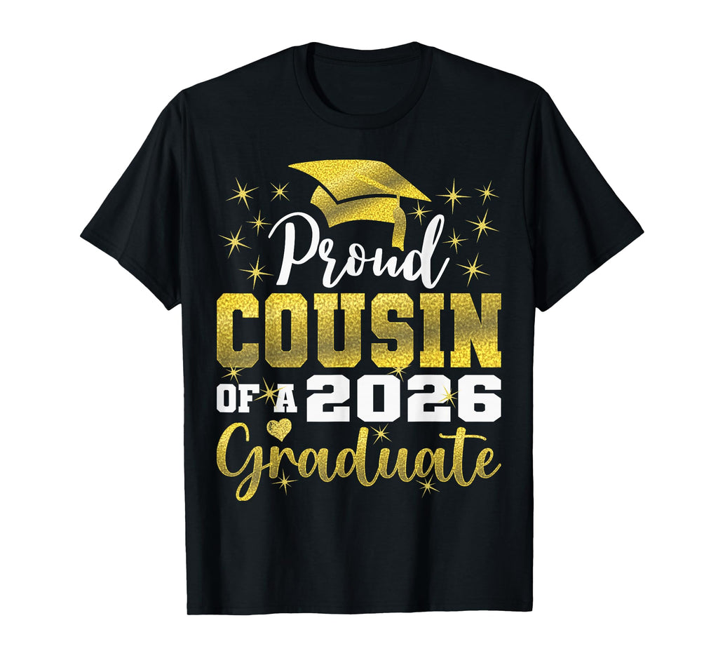 Super Proud Cousin 2026 Graduate Senior T-Shirt - Trendy Graphic Unisex - T-Shirt, Sweatshirt, Hoodie