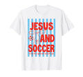 Preepy Jesus And Soccer Reglious T-Shirt - Unique Graphic Unisex - T-Shirt, Sweatshirt, Hoodie