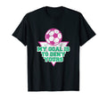 My Goal Is To Deny Yours Soccer Goalie T-Shirt - Novelty Apparel Unisex - T-Shirt, Sweatshirt, Hoodie