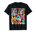 Im Not Yelling This Is My Soccer Mom T-Shirt - Novelty Apparel Unisex - T-Shirt, Sweatshirt, Hoodie