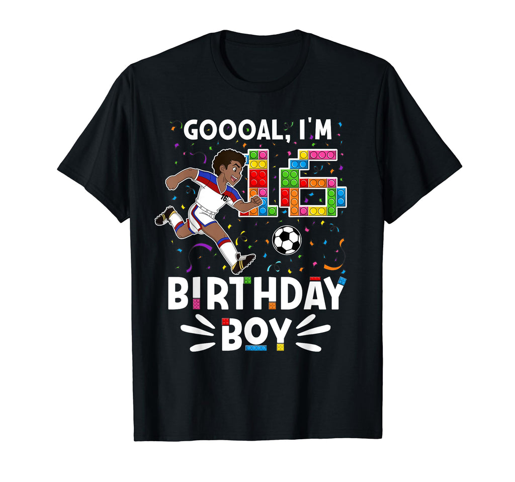 Mens Goooal Im 16 I Building Blocks I 16Th T-Shirt - Graphic Print Unisex - T-Shirt, Sweatshirt, Hoodie