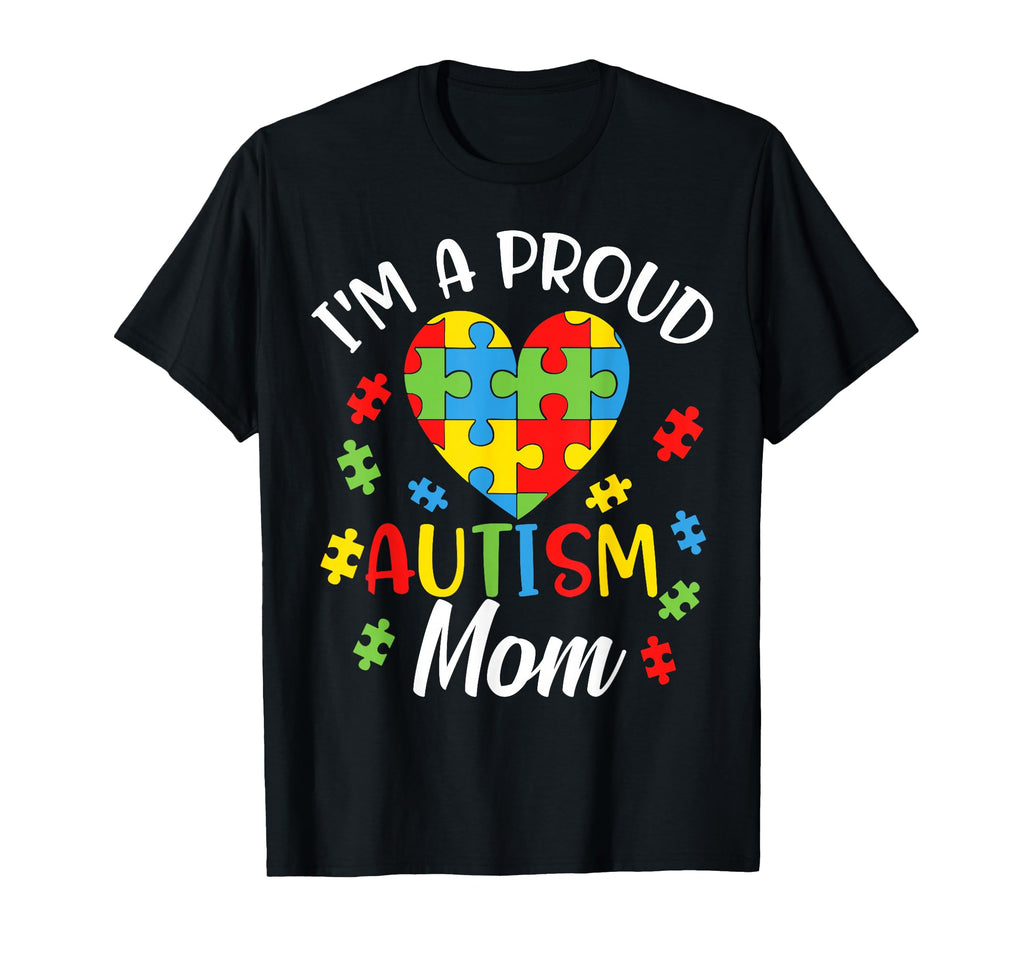 Im Proud Mom Autism Awareness Autistic T-Shirt - Minimalist Print Unisex - T-Shirt, Sweatshirt, Hoodie