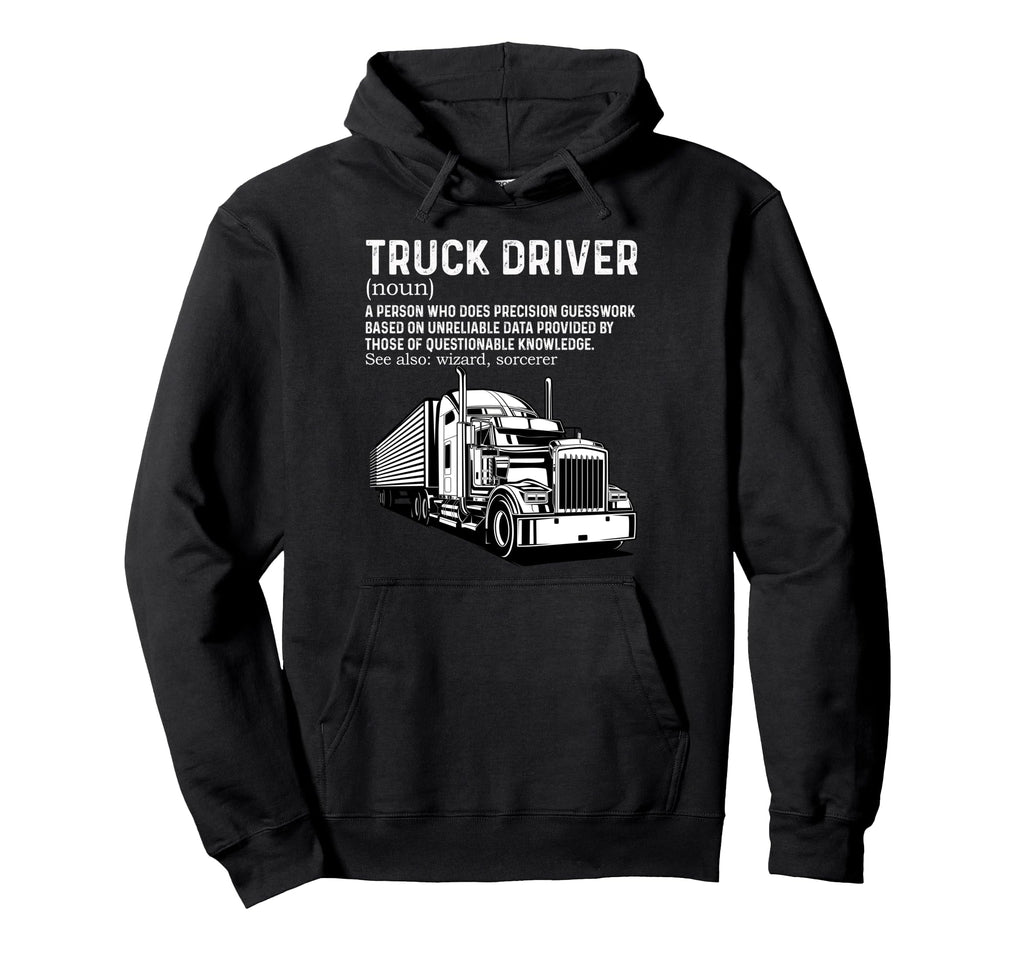 Truck Driver Definition Trucker Dad Hoodie - Unique Graphic for Adults - T-Shirt, Sweatshirt, Hoodie