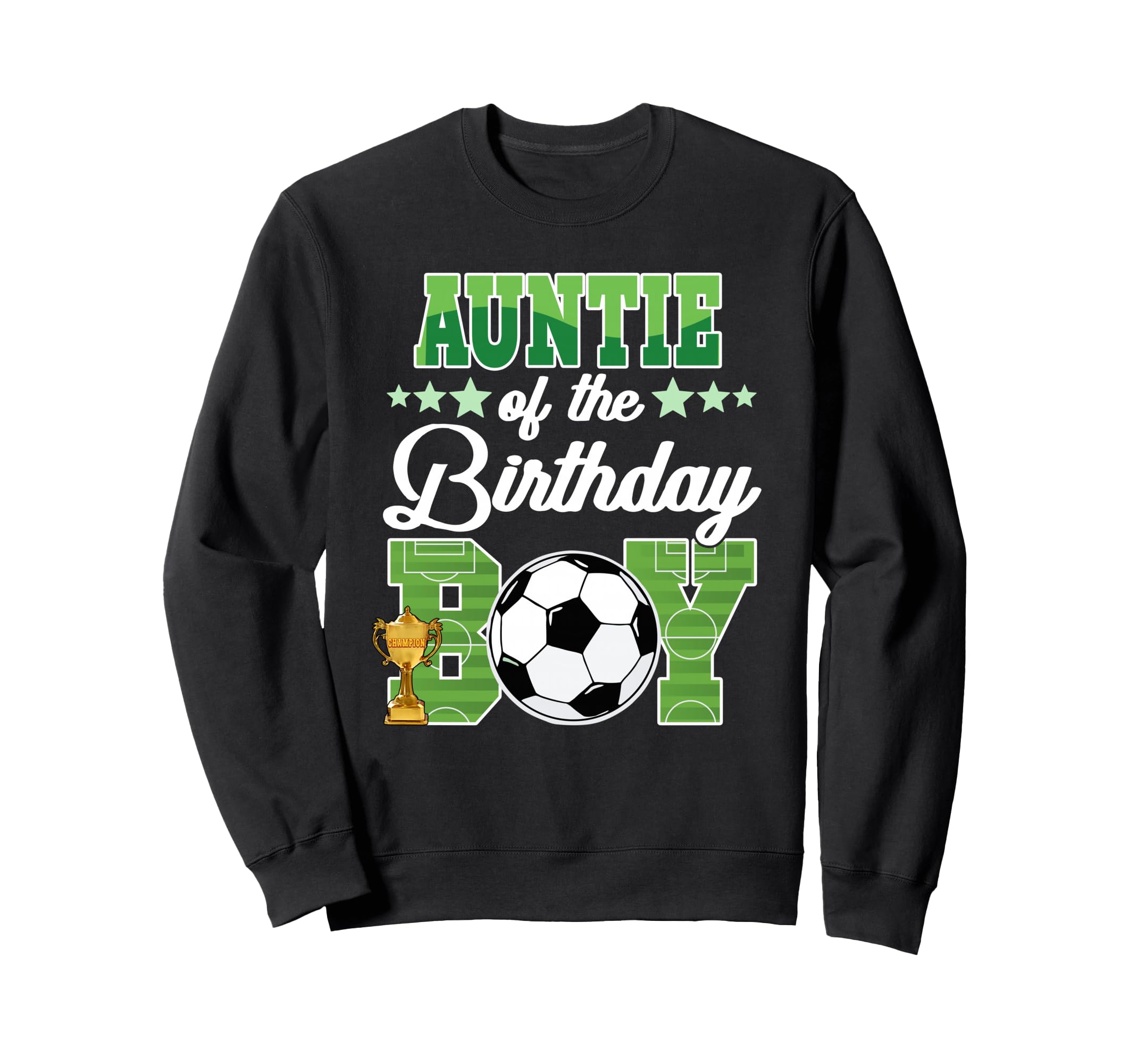 Soccer Auntie Birthday Party Sweatshirt - Fun Novelty Design Men Women - T-Shirt, Sweatshirt, Hoodie
