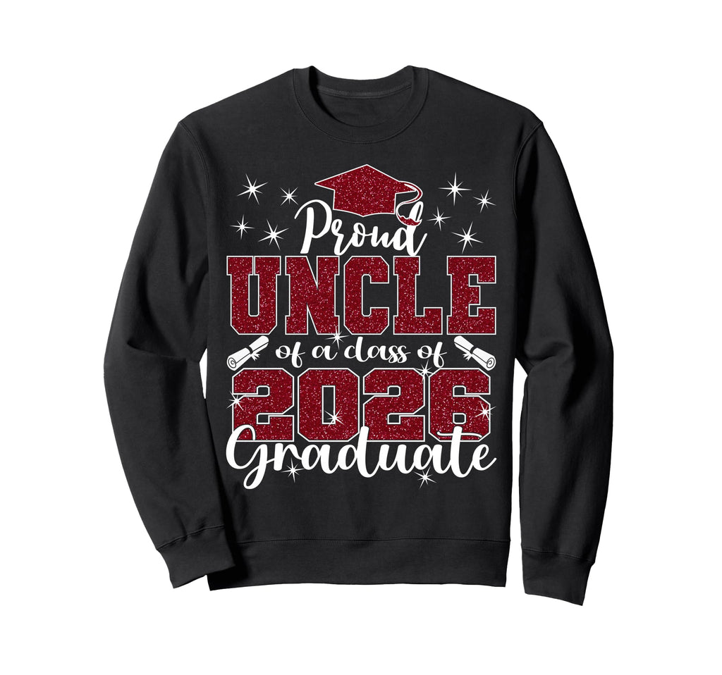 Super Proud Uncle 2026 Graduate Sweatshirt - Trendy Graphic Men Women - T-Shirt, Sweatshirt, Hoodie