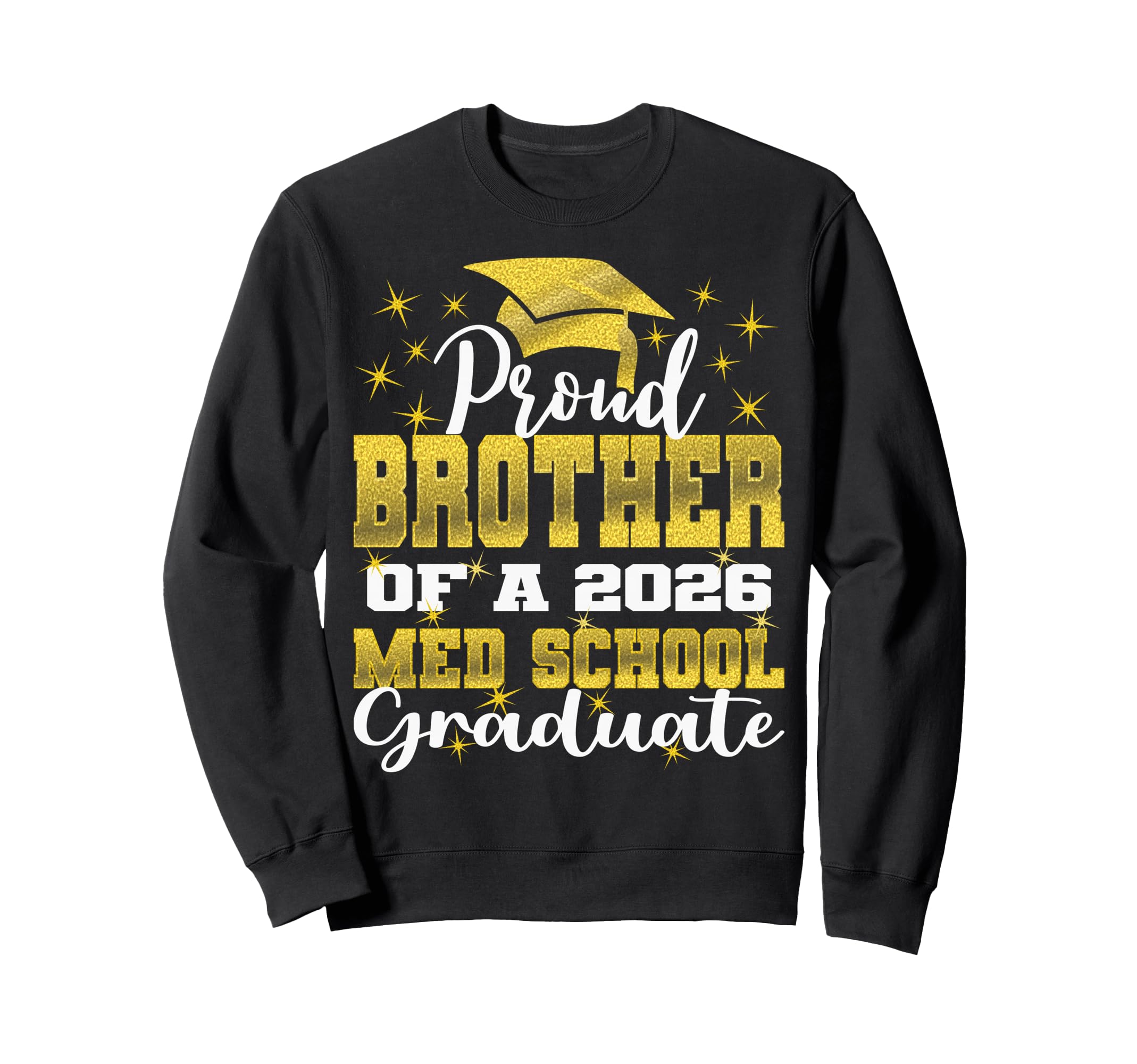 Proud Brother 2026 Class Med Sweatshirt - Casual Everyday Wear Unisex - T-Shirt, Sweatshirt, Hoodie