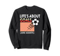 Soccer Lifes About Goals Soccer Sweatshirt - Aesthetic Graphic Men Women - T-Shirt, Sweatshirt, Hoodie