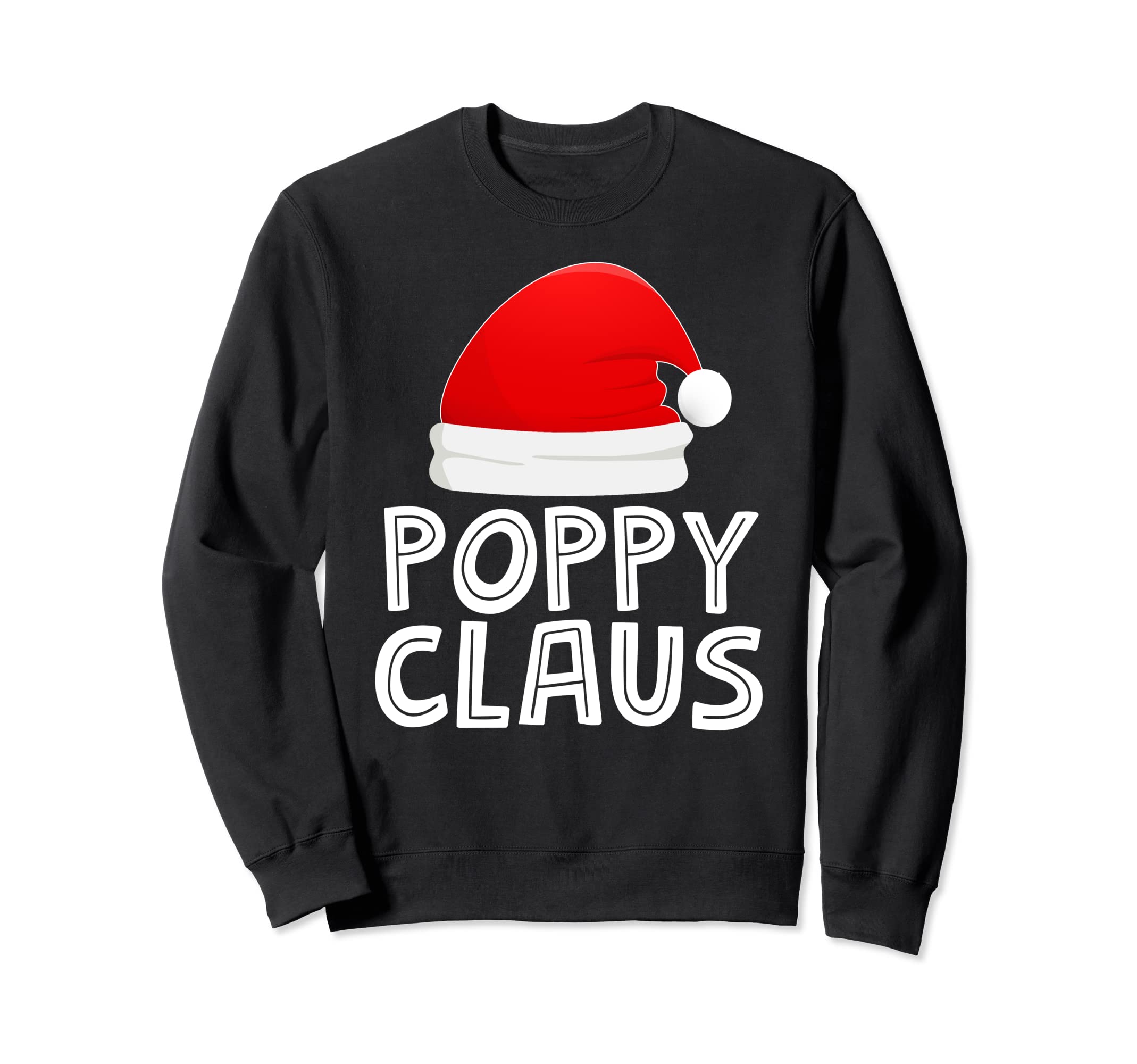 Grandpa Pajamas Santa Claus Poppy Sweatshirt - Streetwear Style for Adults - T-Shirt, Sweatshirt, Hoodie