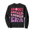 My Soccer Auntie Era Funny Groovy Sweatshirt - Aesthetic Graphic Men Women - T-Shirt, Sweatshirt, Hoodie
