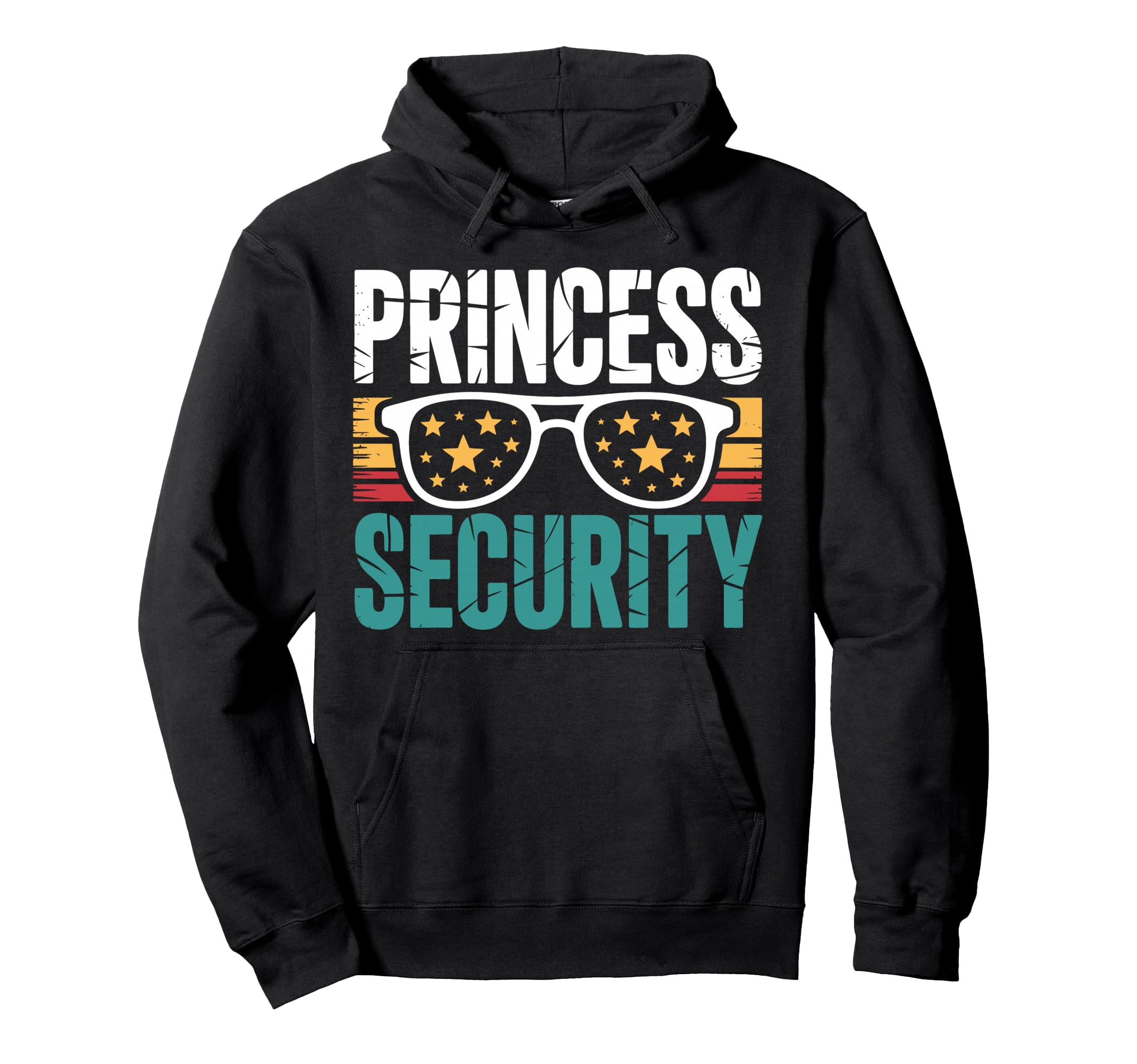 Princess Security Dad Gifts Fathers Day Hoodie - Novelty Apparel for Adults - T-Shirt, Sweatshirt, Hoodie
