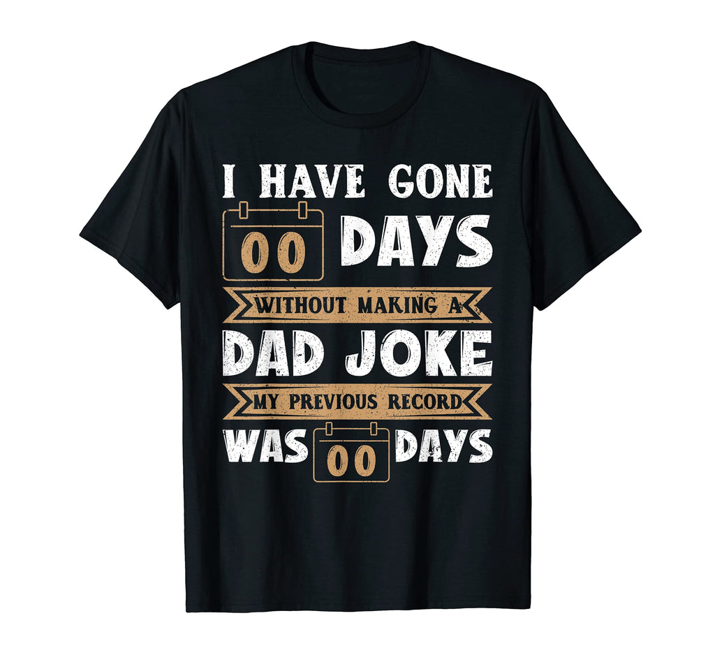 Mens I Have Gone 0 Days Without T-Shirt - Streetwear Style for Adults - T-Shirt, Sweatshirt, Hoodie