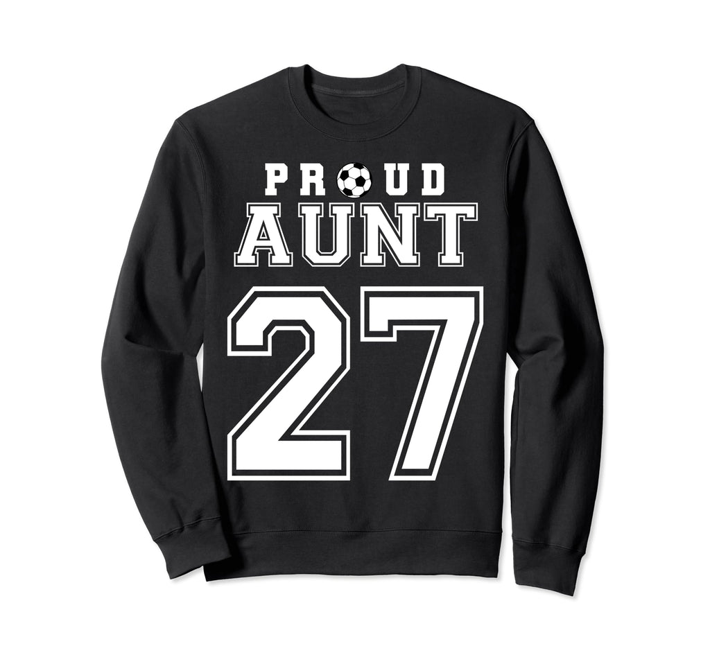 Number 27 Custom Proud Soccer Futbol Sweatshirt - Streetwear Style Unisex - T-Shirt, Sweatshirt, Hoodie