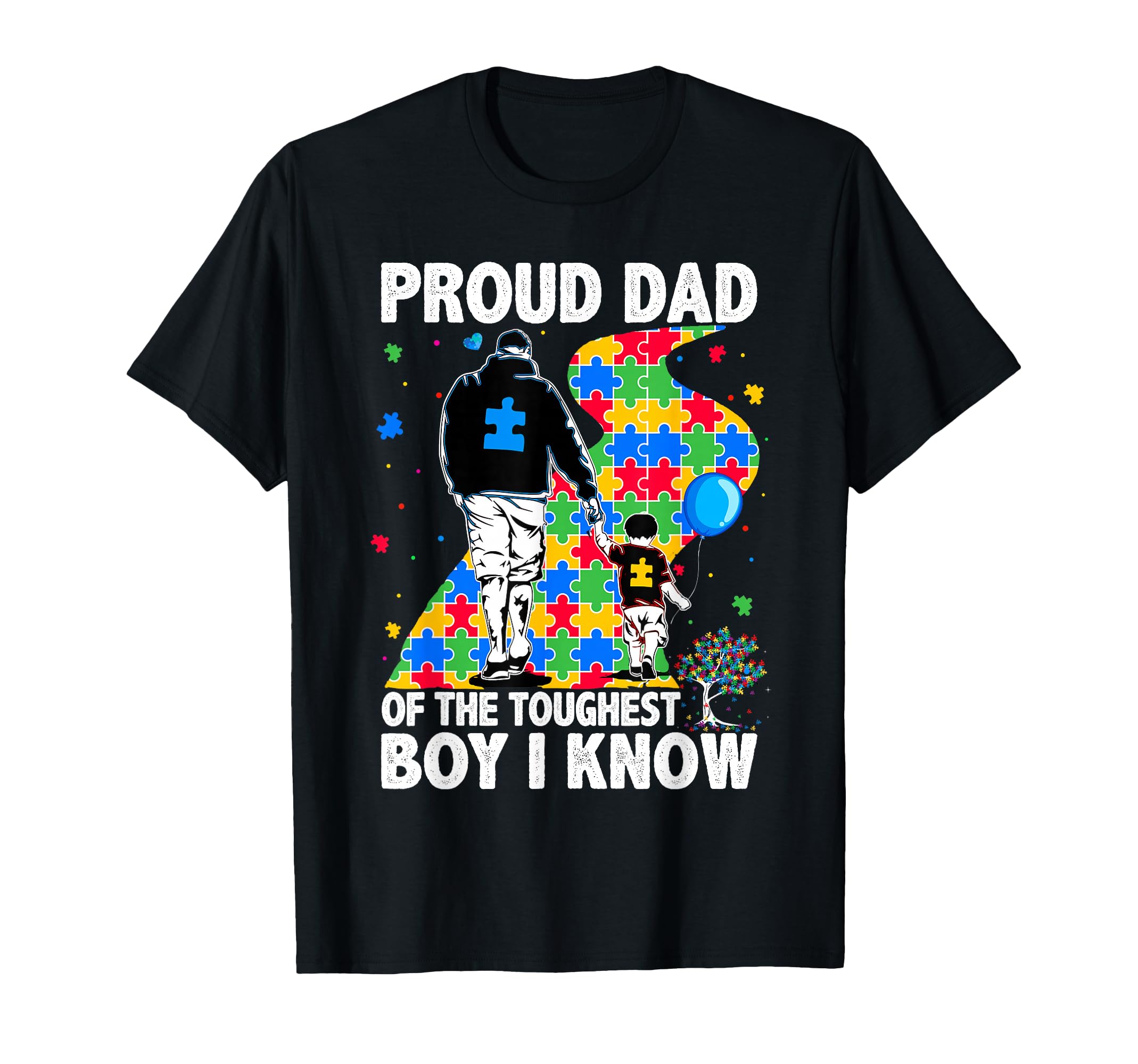 Proud Dad Toughest Autism Awareness T-Shirt - Casual Everyday Wear Unisex - T-Shirt, Sweatshirt, Hoodie