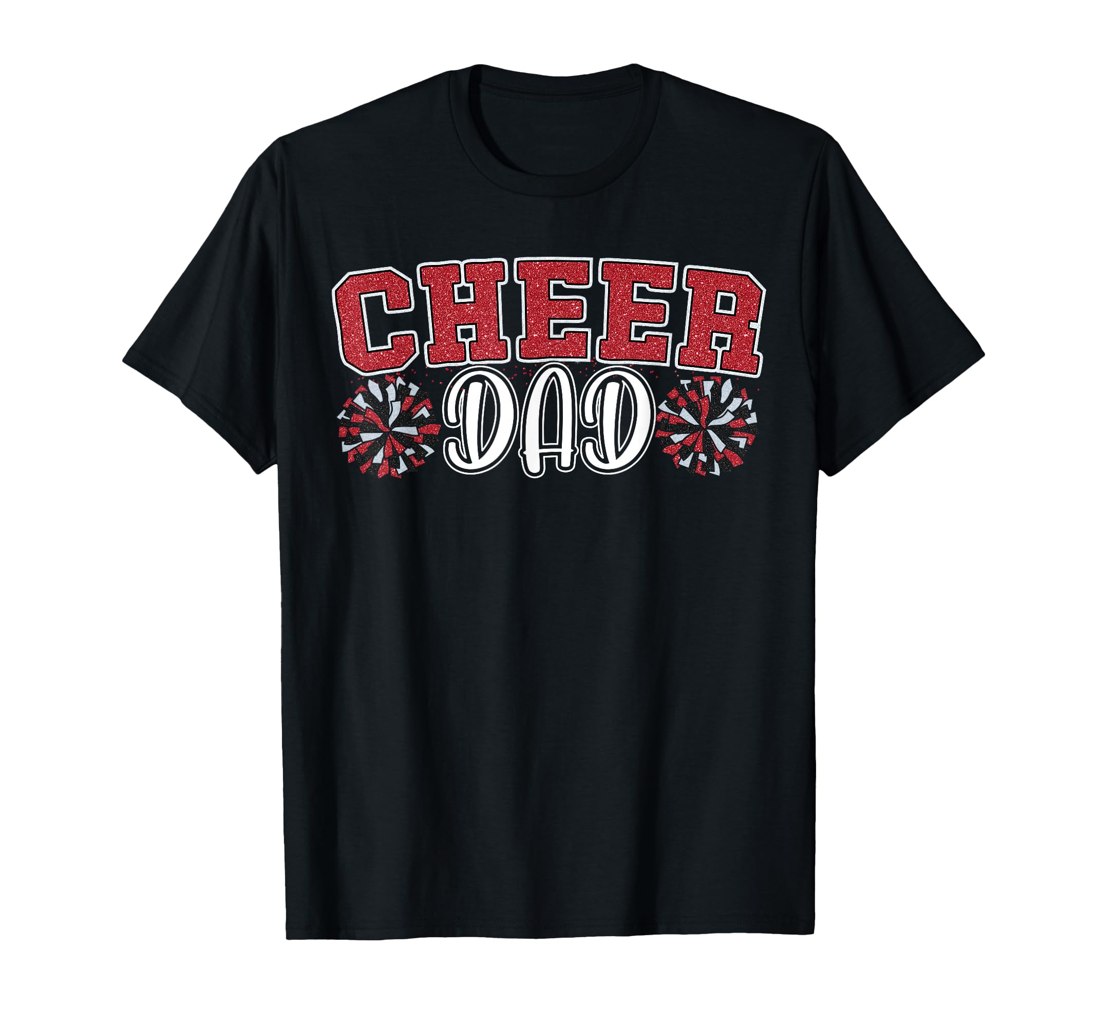 Proud Cheer Dad My Favorite Cheerleader T-Shirt - Novelty Apparel Unisex - T-Shirt, Sweatshirt, Hoodie