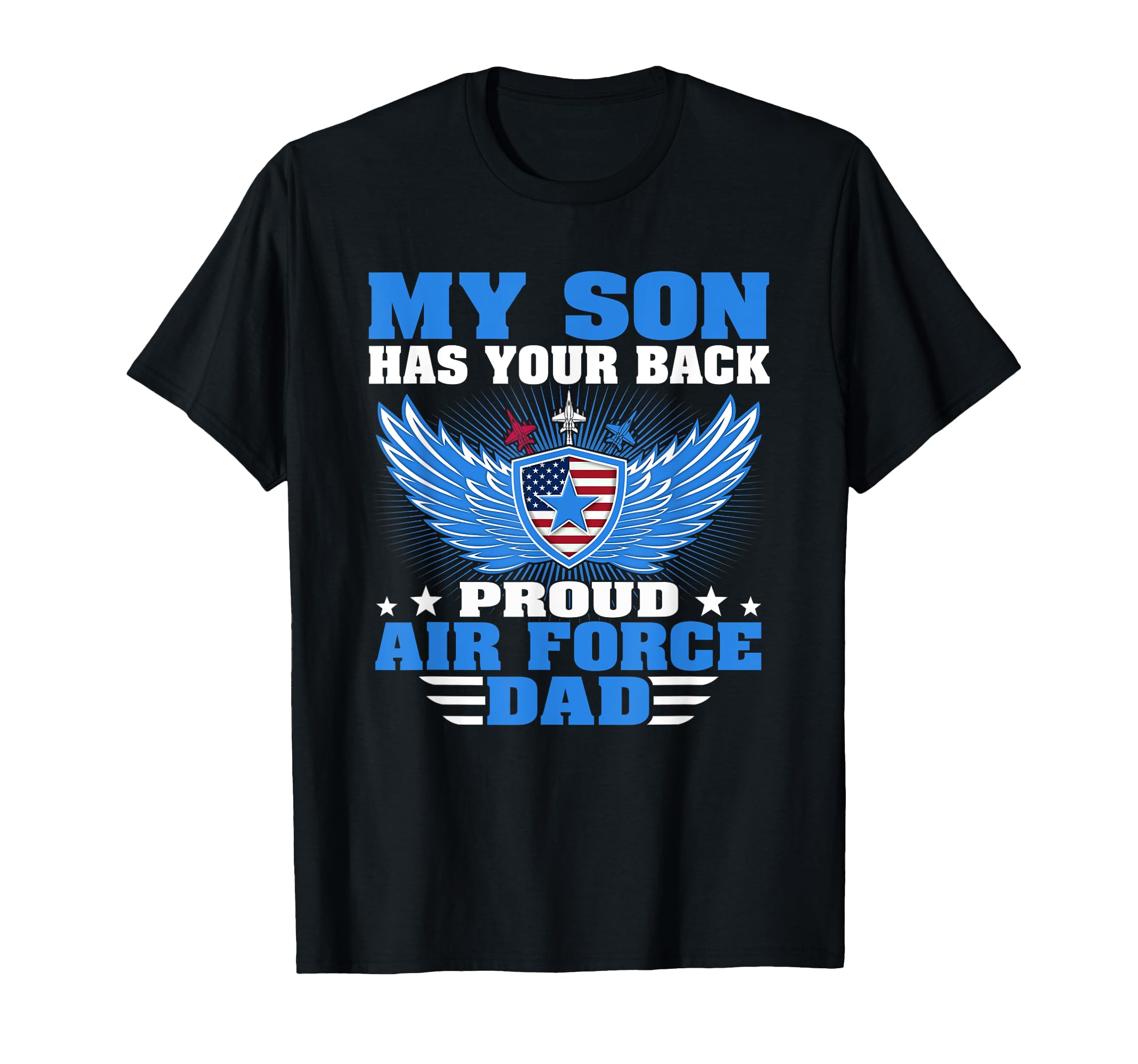 My Son Has Your Back Proud Air Force T-Shirt - Minimalist Print Men Women - T-Shirt, Sweatshirt, Hoodie