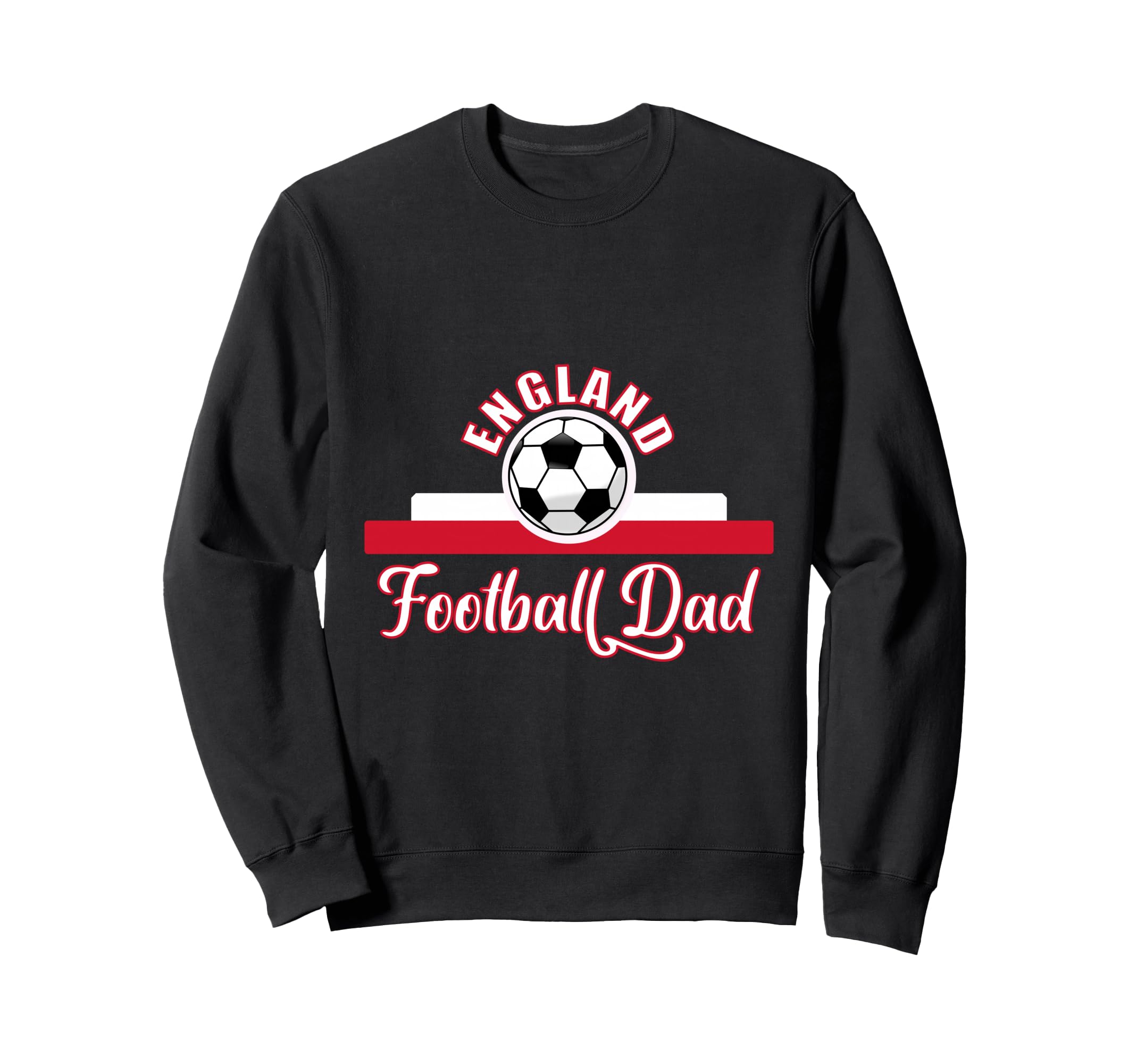 England Football Fathers Day Soccer Sweatshirt - Novelty Apparel Men Women - T-Shirt, Sweatshirt, Hoodie